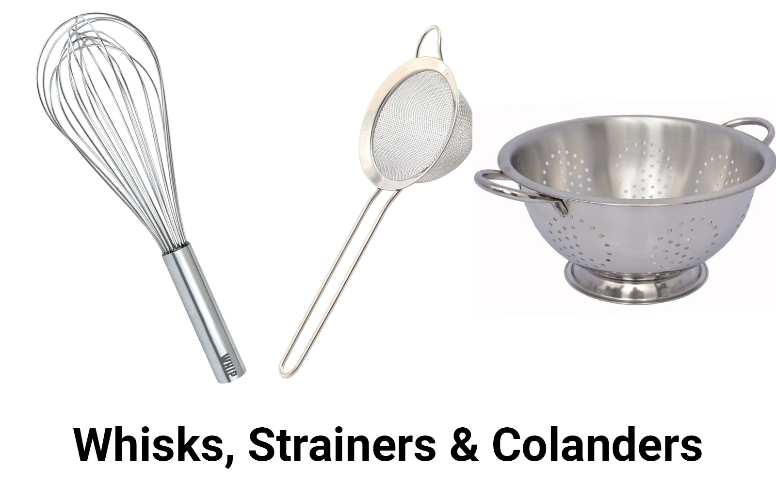 Whisks, Strainers &amp; Colanders