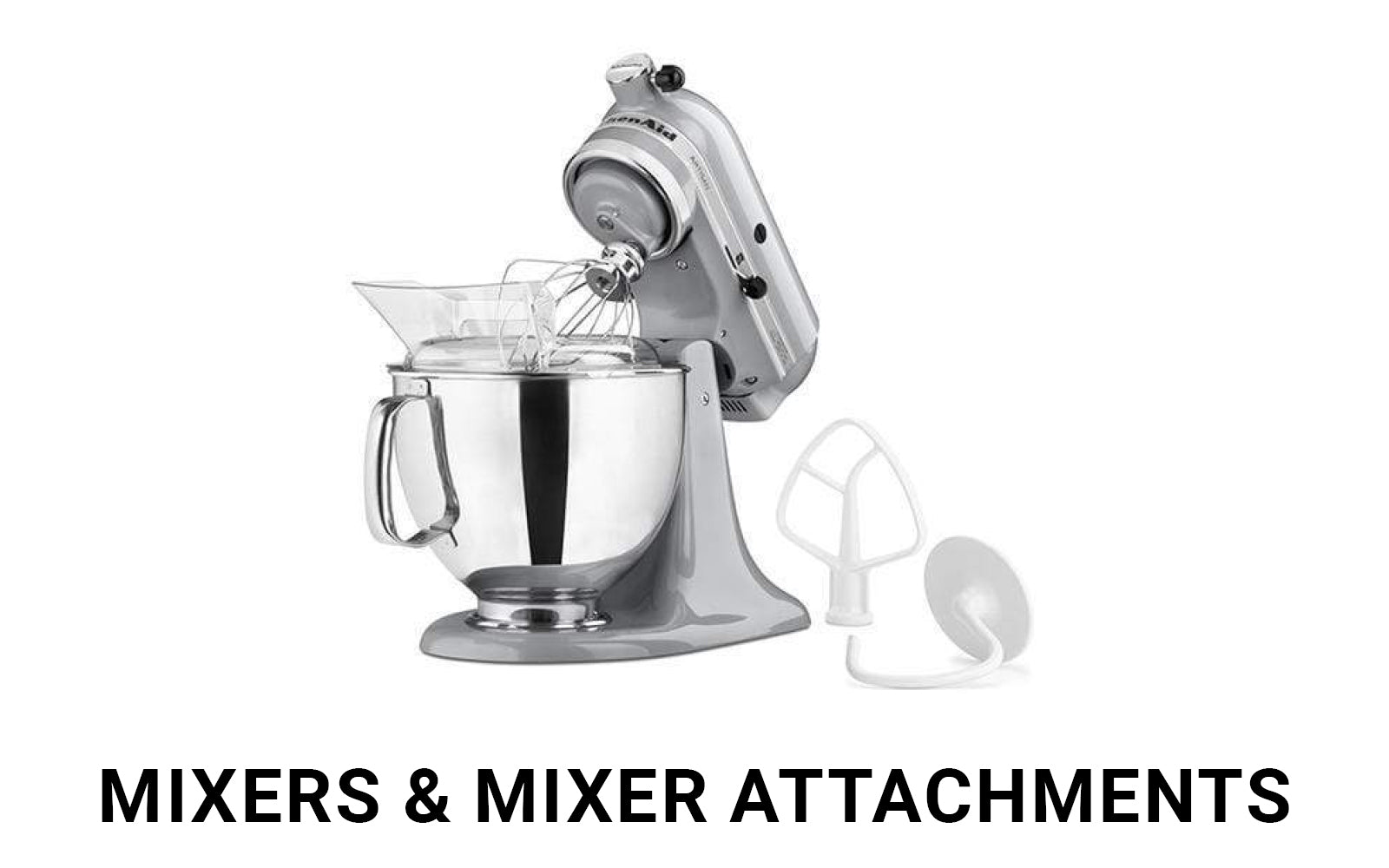 Mixers &amp; Mixer Attachments