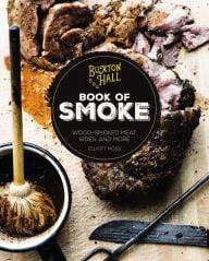 Buxton Hall Cookbook Buxton Hall Barbecue's Book of Smoke