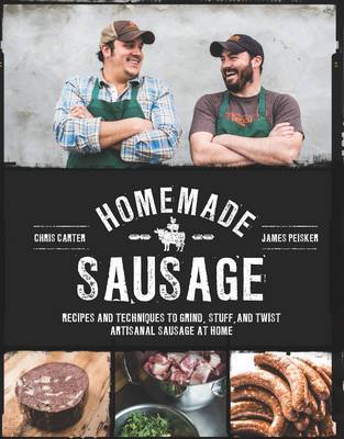 Kitchen & Company Cookbook Homemade Sausage: Recipes and Techniques to Grind, Stuff, and Twist Artisanal Sausage at Home
